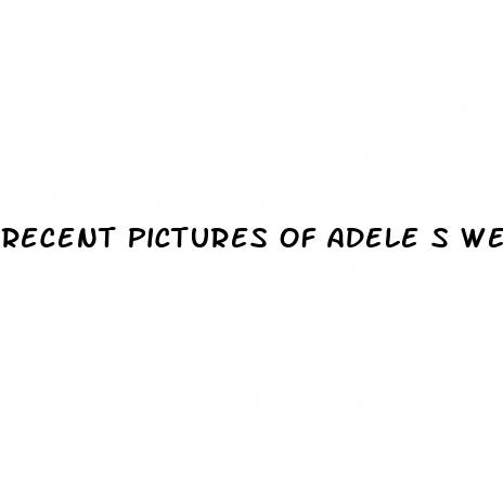 recent pictures of adele s weight loss