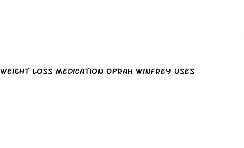 weight loss medication oprah winfrey uses