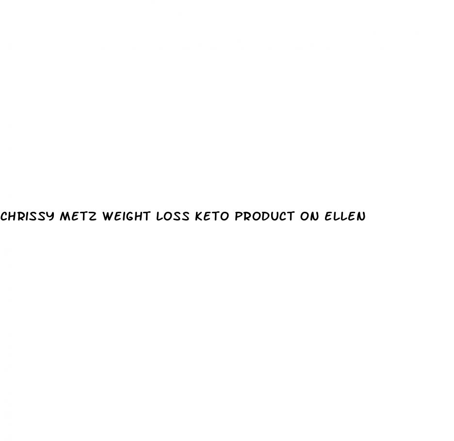 chrissy metz weight loss keto product on ellen