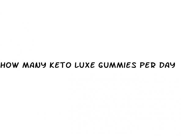 how many keto luxe gummies per day