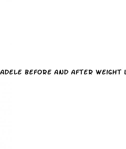 adele before and after weight loss