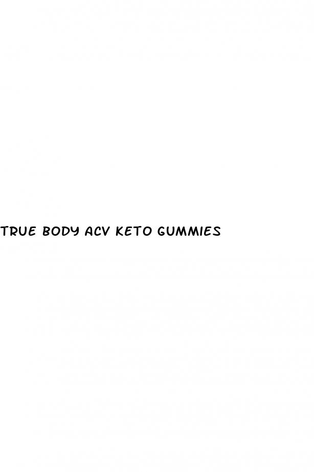 true body acv keto gummies