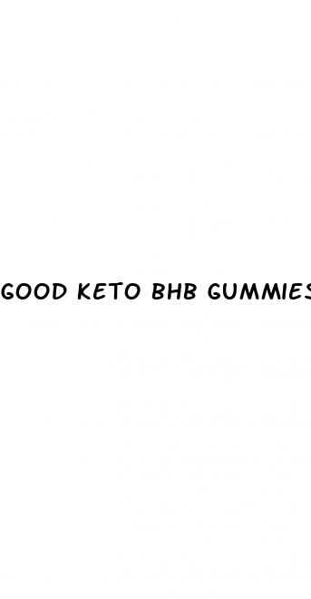 good keto bhb gummies reviews