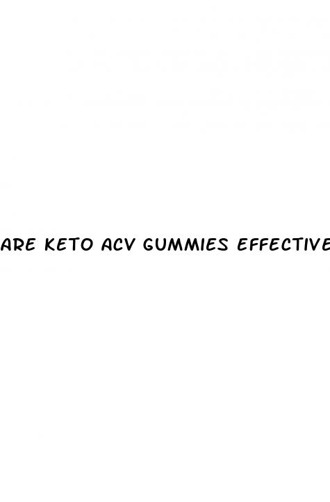 are keto acv gummies effective