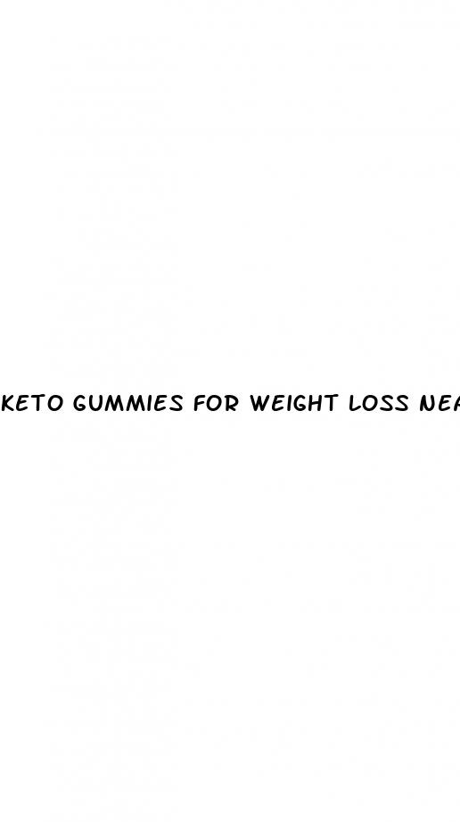 keto gummies for weight loss near me