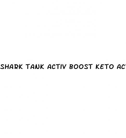 shark tank activ boost keto acv gummies