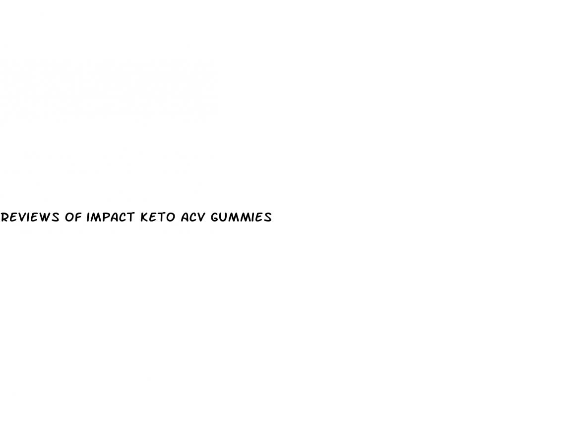 reviews of impact keto acv gummies