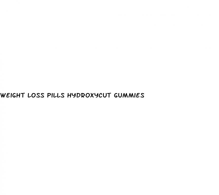 weight loss pills hydroxycut gummies