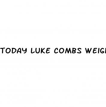 today luke combs weight loss