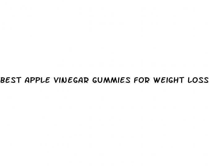 best apple vinegar gummies for weight loss