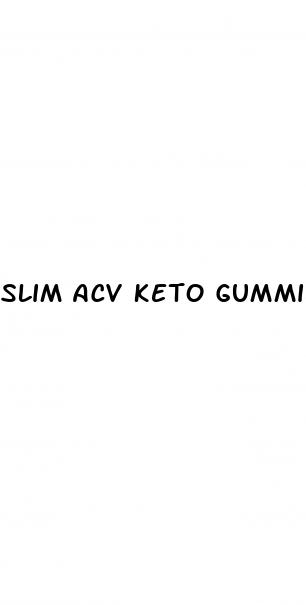 slim acv keto gummies