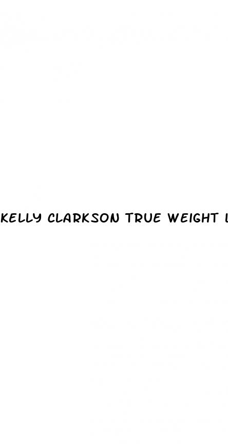 kelly clarkson true weight loss