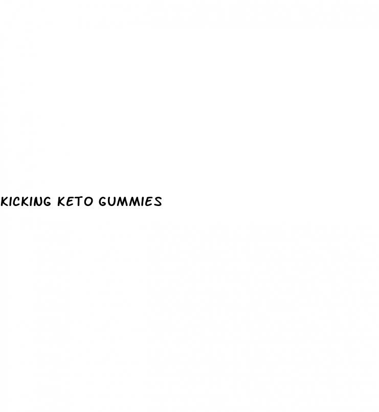 kicking keto gummies