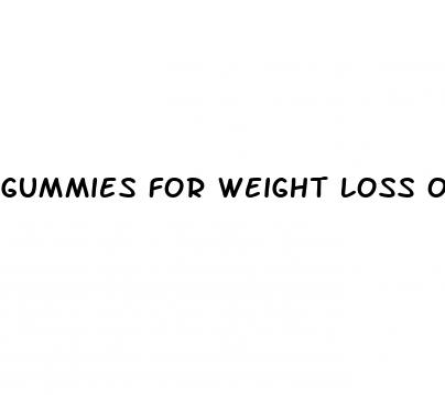 gummies for weight loss oprah