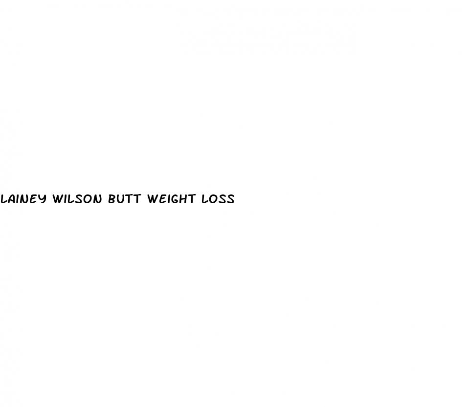 lainey wilson butt weight loss