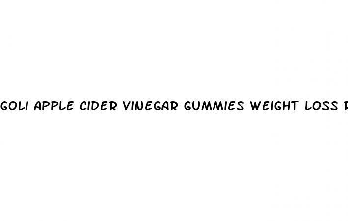 goli apple cider vinegar gummies weight loss reviews