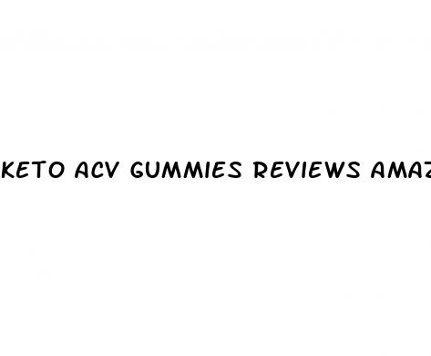 keto acv gummies reviews amazon