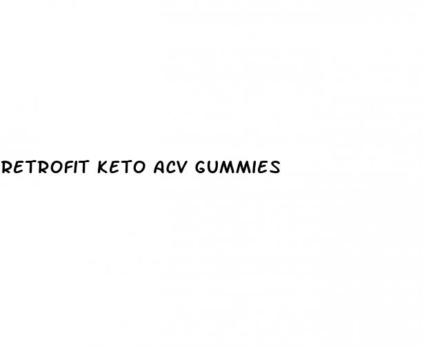 retrofit keto acv gummies