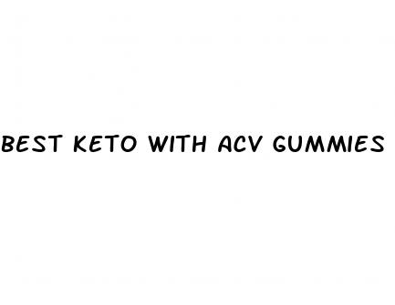 best keto with acv gummies