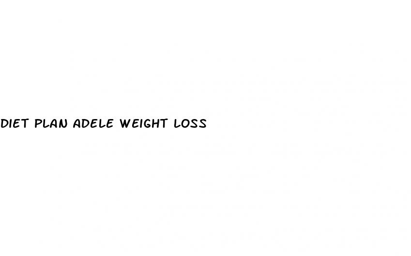 diet plan adele weight loss