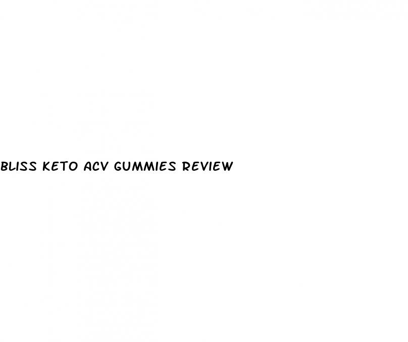 bliss keto acv gummies review