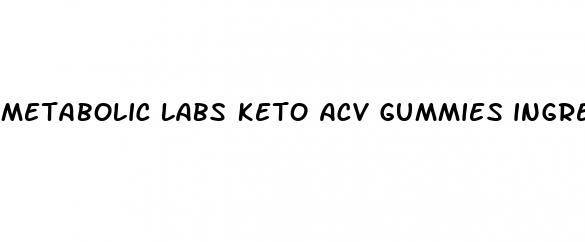 metabolic labs keto acv gummies ingredients list