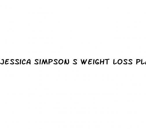 jessica simpson s weight loss plan