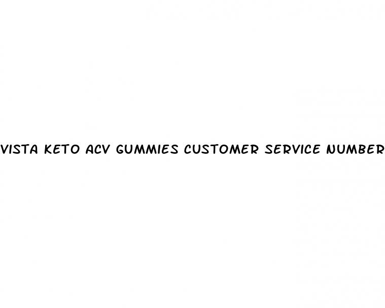 vista keto acv gummies customer service number