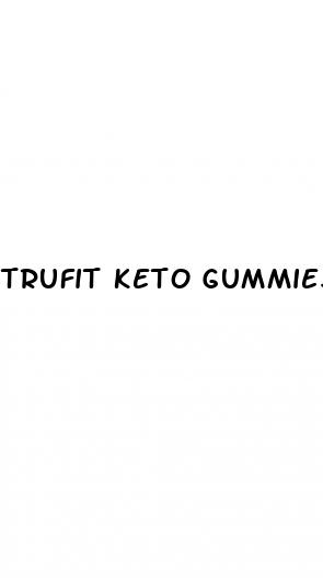 trufit keto gummies scam