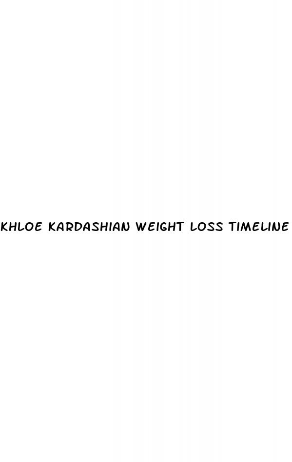 khloe kardashian weight loss timeline