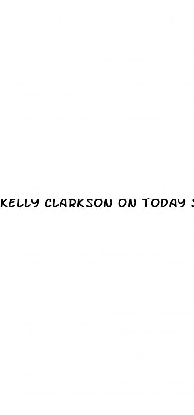 kelly clarkson on today show about weight loss