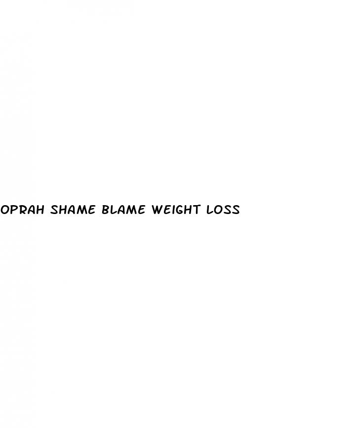 oprah shame blame weight loss