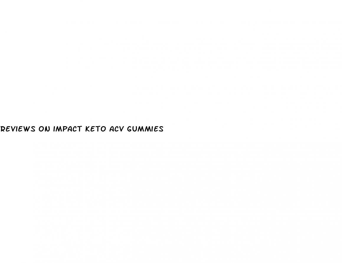 reviews on impact keto acv gummies