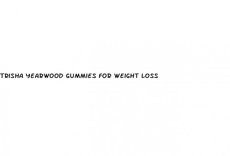 trisha yearwood gummies for weight loss