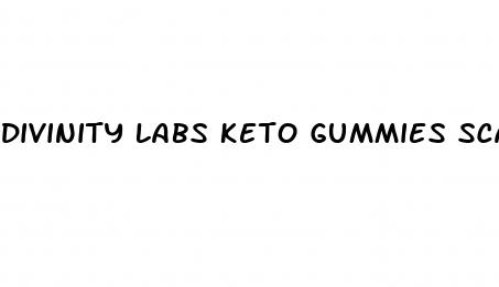 divinity labs keto gummies scam