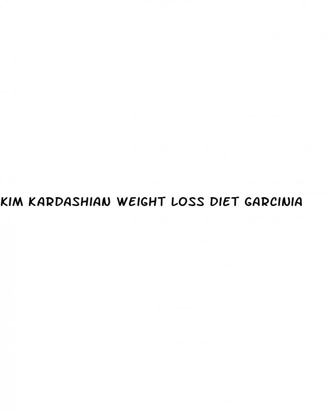 kim kardashian weight loss diet garcinia