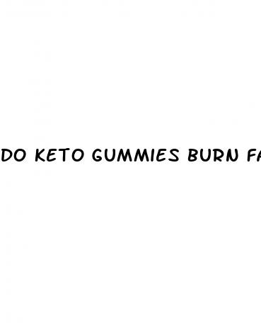 do keto gummies burn fat