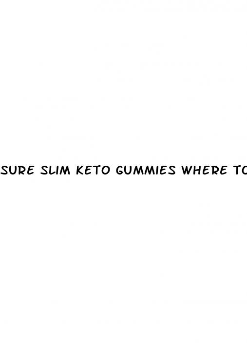 sure slim keto gummies where to buy