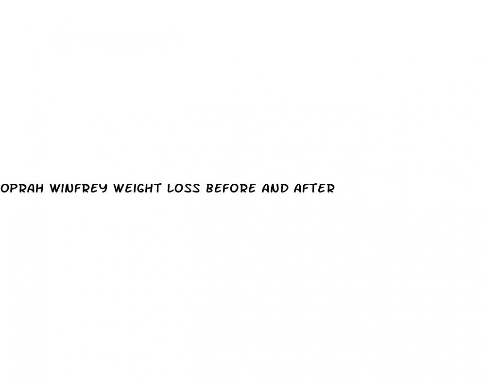 oprah winfrey weight loss before and after