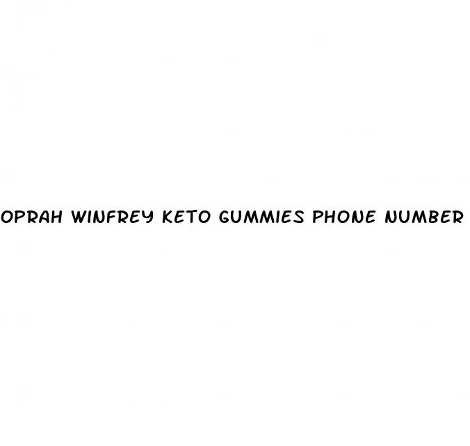 oprah winfrey keto gummies phone number