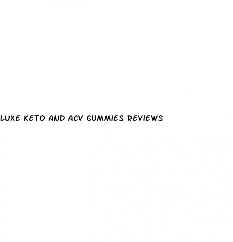 luxe keto and acv gummies reviews