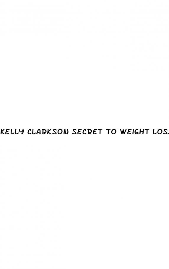 kelly clarkson secret to weight loss