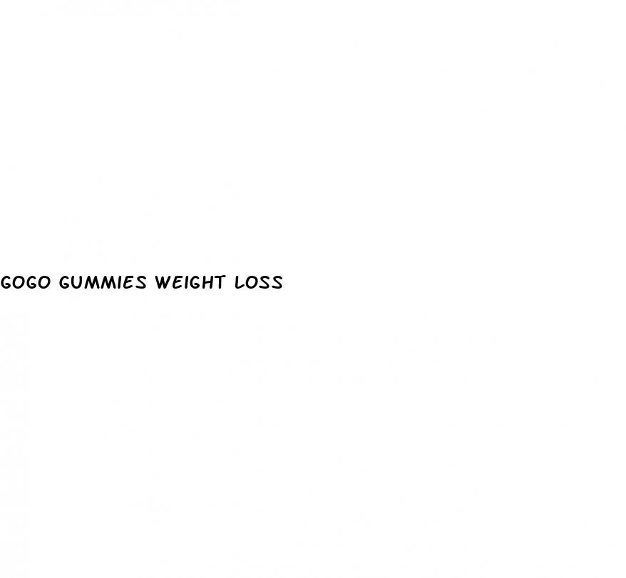 gogo gummies weight loss