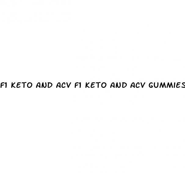 f1 keto and acv f1 keto and acv gummies details