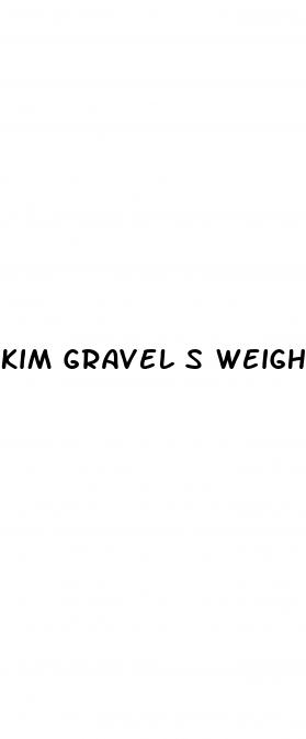 kim gravel s weight loss