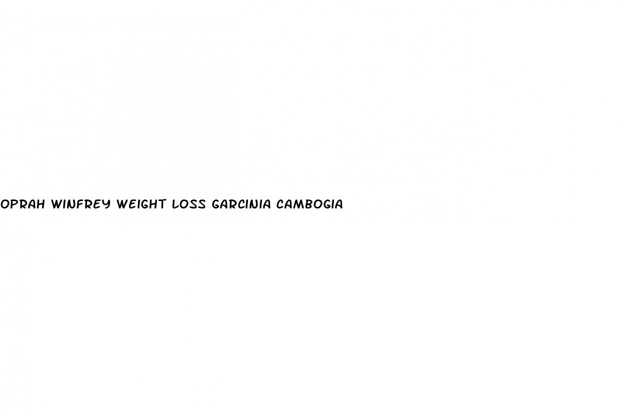 oprah winfrey weight loss garcinia cambogia