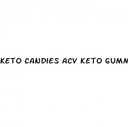 keto candies acv keto gummies