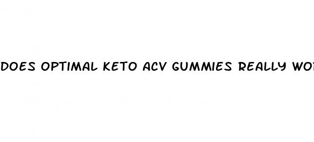 does optimal keto acv gummies really work