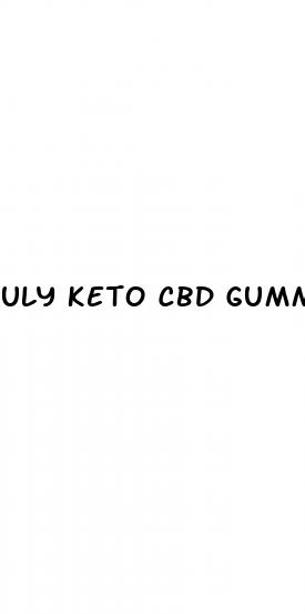 uly keto cbd gummies