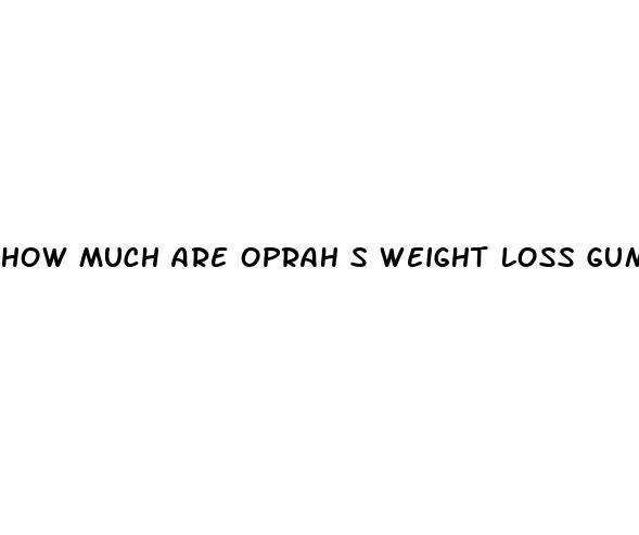 how much are oprah s weight loss gummies